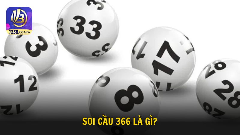 Tìm hiểu khái niệm về phương pháp soi cầu 366 là gì?