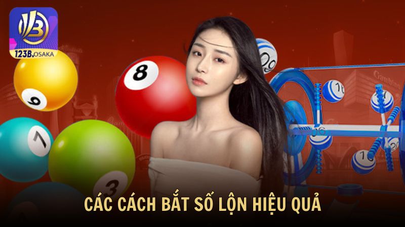 Các cách bắt số lộn hiệu quả nhất hiện nay từ chuyên gia 123B