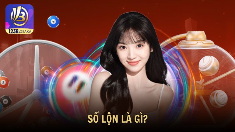 Tìm hiểu số lộn là gì?