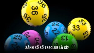 Sảnh xổ số 789Club là gì?