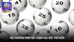 Các phương pháp bắt chạm đặc biệt phổ biến