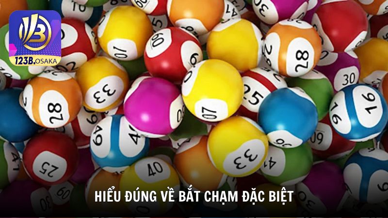 Hiểu đúng về bắt chạm đặc biệt